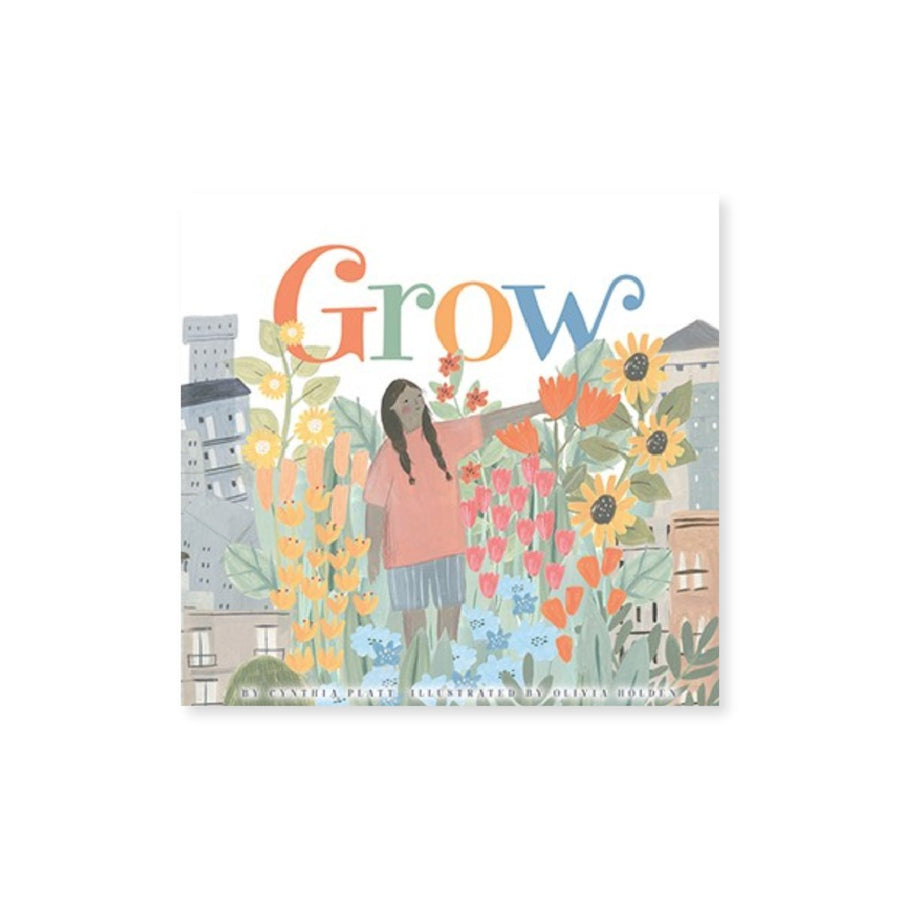 Grow by Cynthia Platt