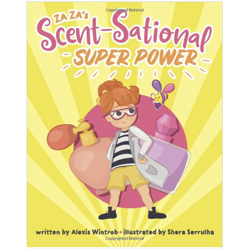 Za Za's Scent-Sational Super Power by Alexis Wintrob