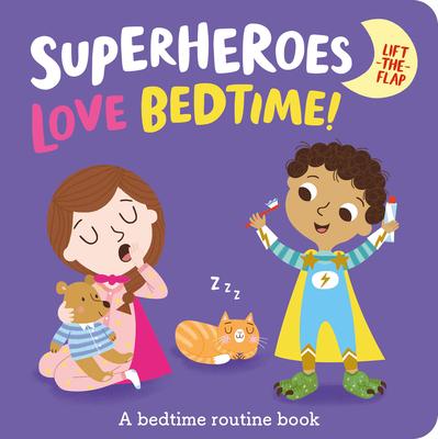 Superheroes LOVE Bedtime! by Katie Button & Kasia Dudziuk